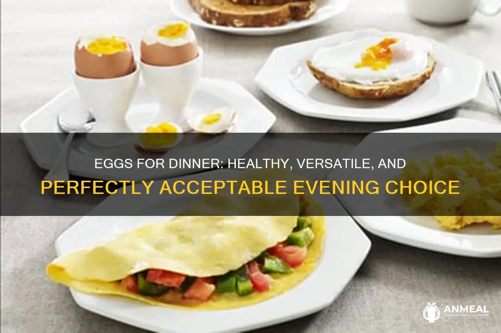 is it okay to have eggs for dinner