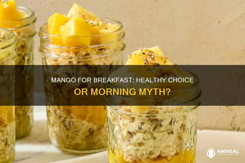 is it okay to have mango for breakfast