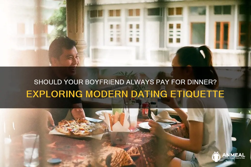 is it okay to let your boyfriend pay for dinner