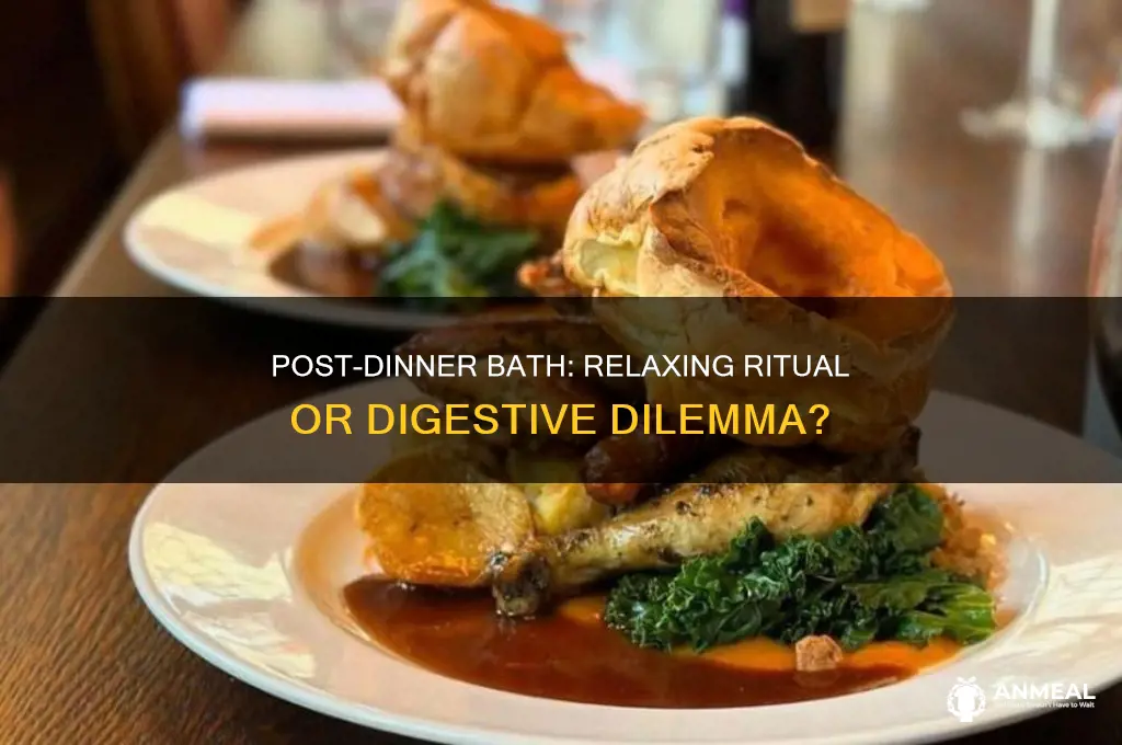 is it okay to take a bath after dinner