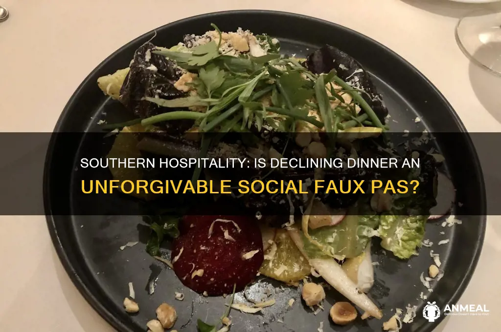 is it rude in the south to not accept dinner