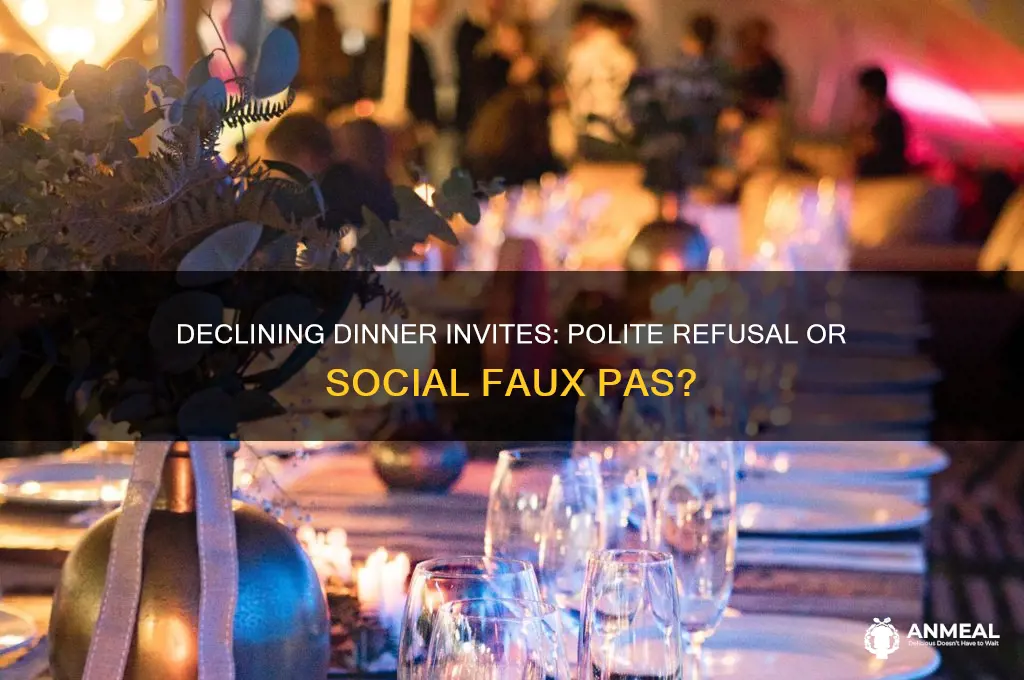 is it rude to decline a dinner invitation