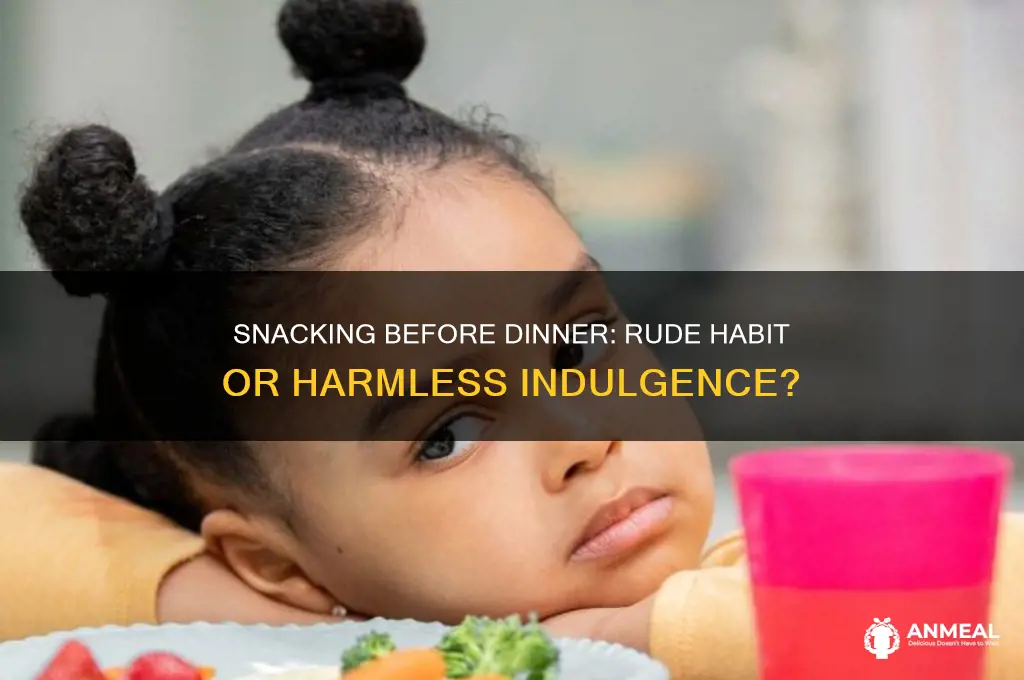 is it rude to snack before dinner