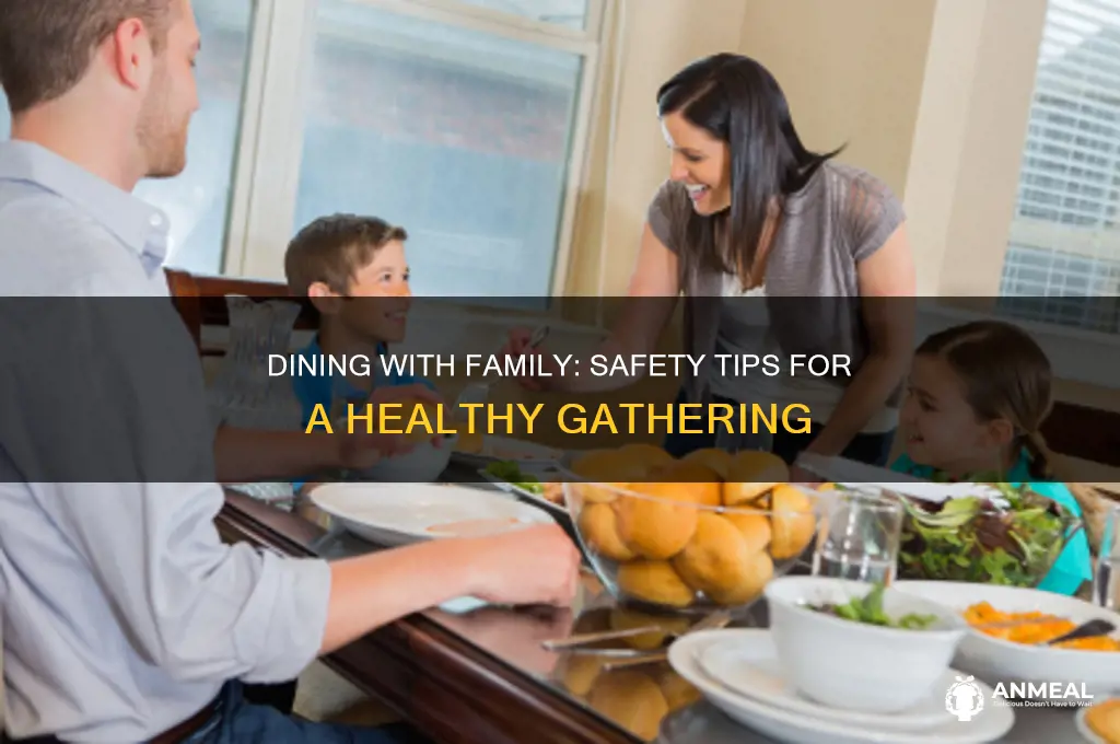 is it safe to have dinner with family