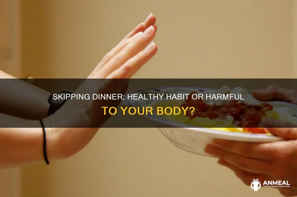 is it unhealthy to skip dinner
