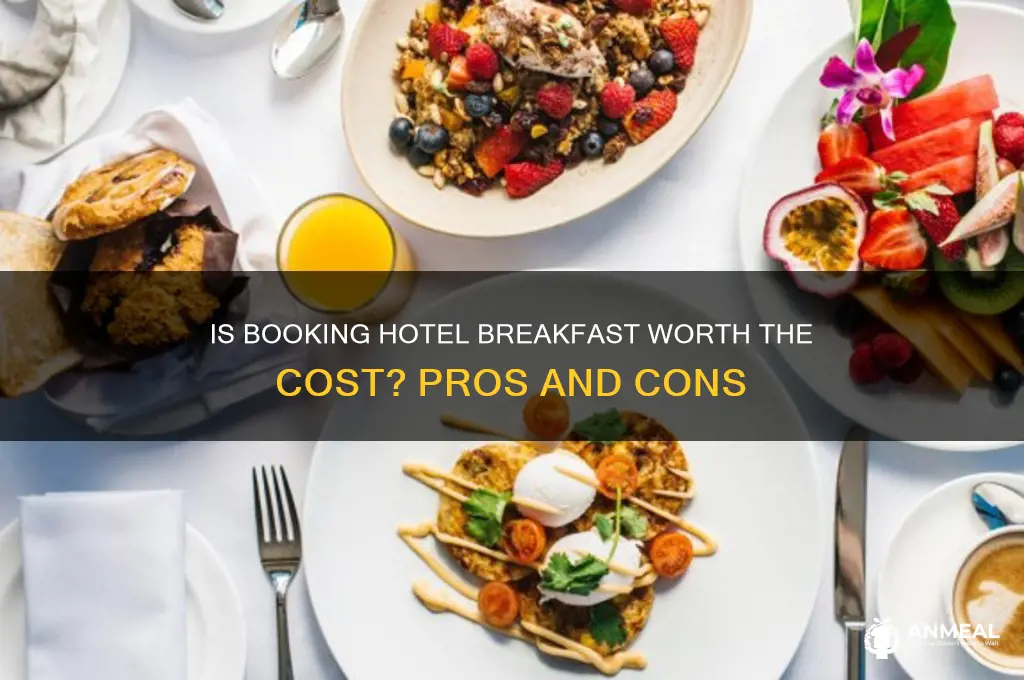 is it worth it book breakfast with hotel