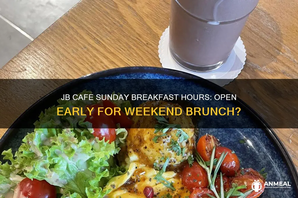 is jb cafe open for breakfast sunday morning