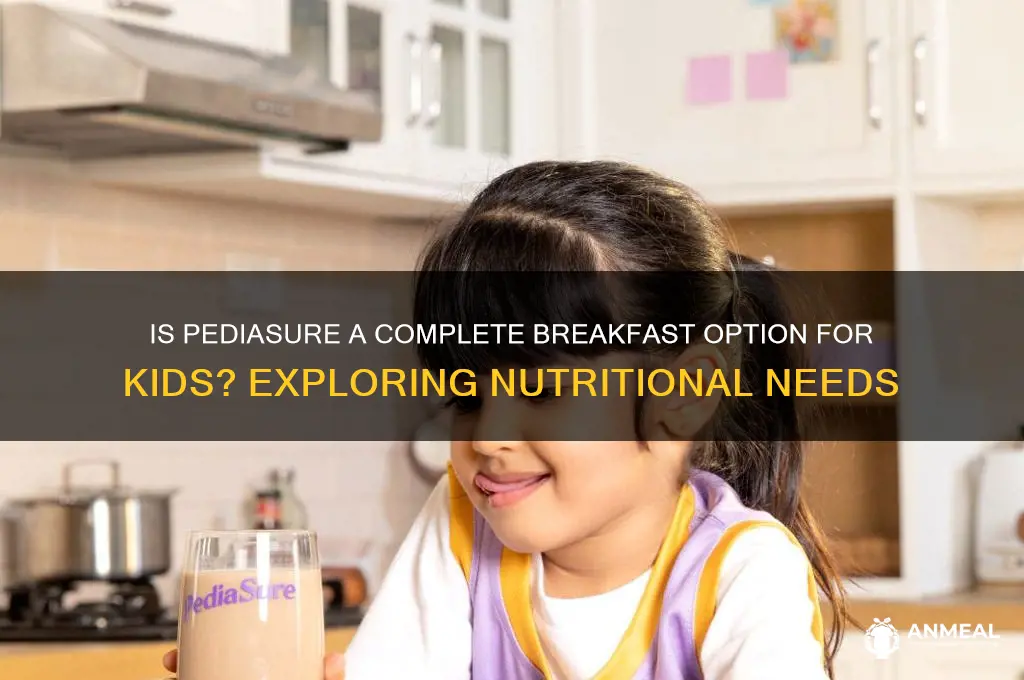 is just pediasure enough for breakfast