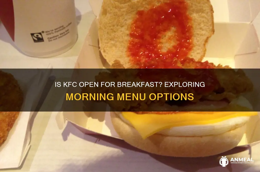 is kfc open for breakfast