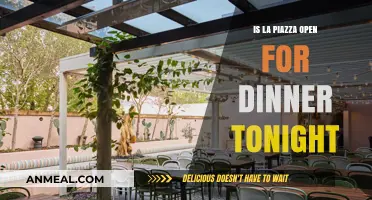 Is La Piazza Serving Dinner Tonight? Check Hours & Availability