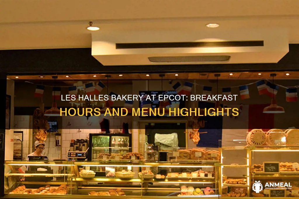 is les halles bakery in epcot open for breakfast
