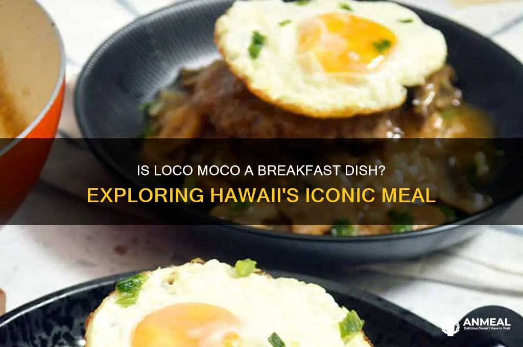 is loco moco breakfast