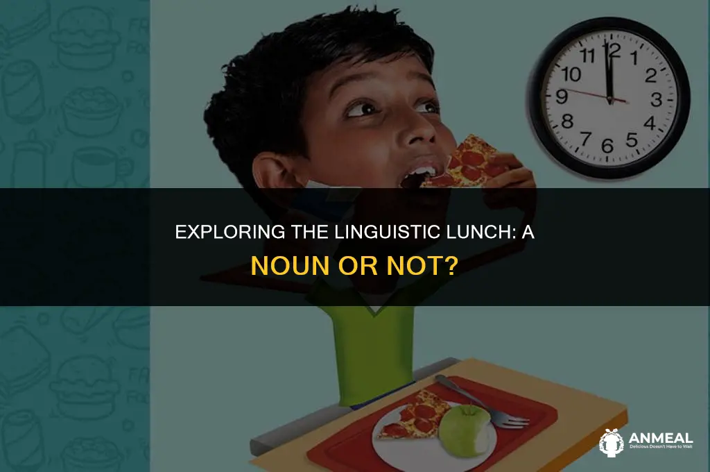 is lunch a noun