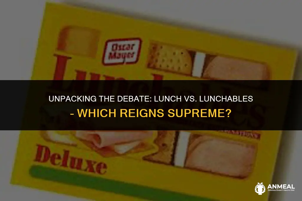 is lunch better than lunchables