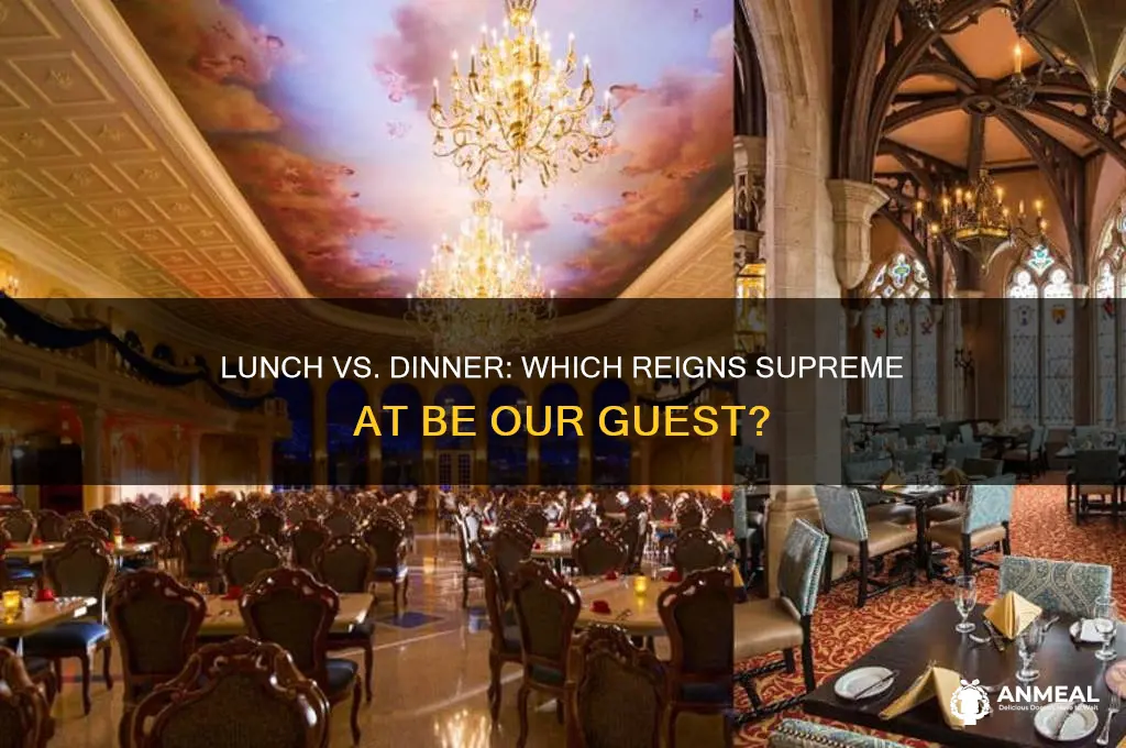 is lunch or dinner better at be our guest