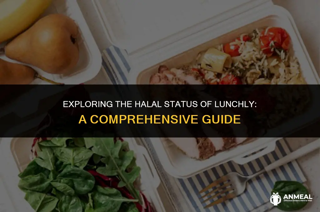 is lunchly halal