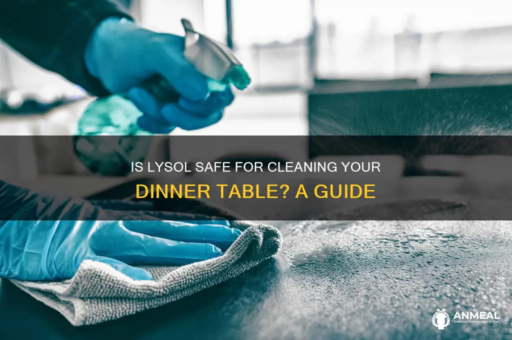 is lysol safe on dinner table