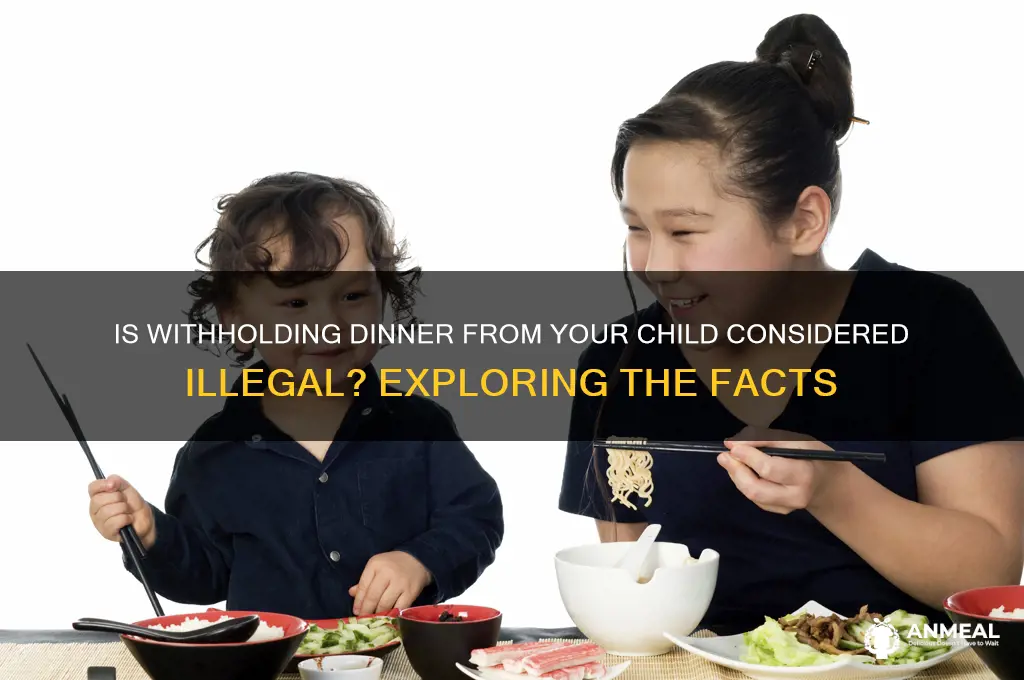 is making your child go without dinner illegal