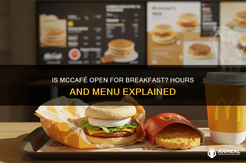 is mccafe open at breakfast