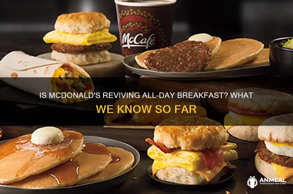 is mcdoanlads bringing bakc alld ay breakfast