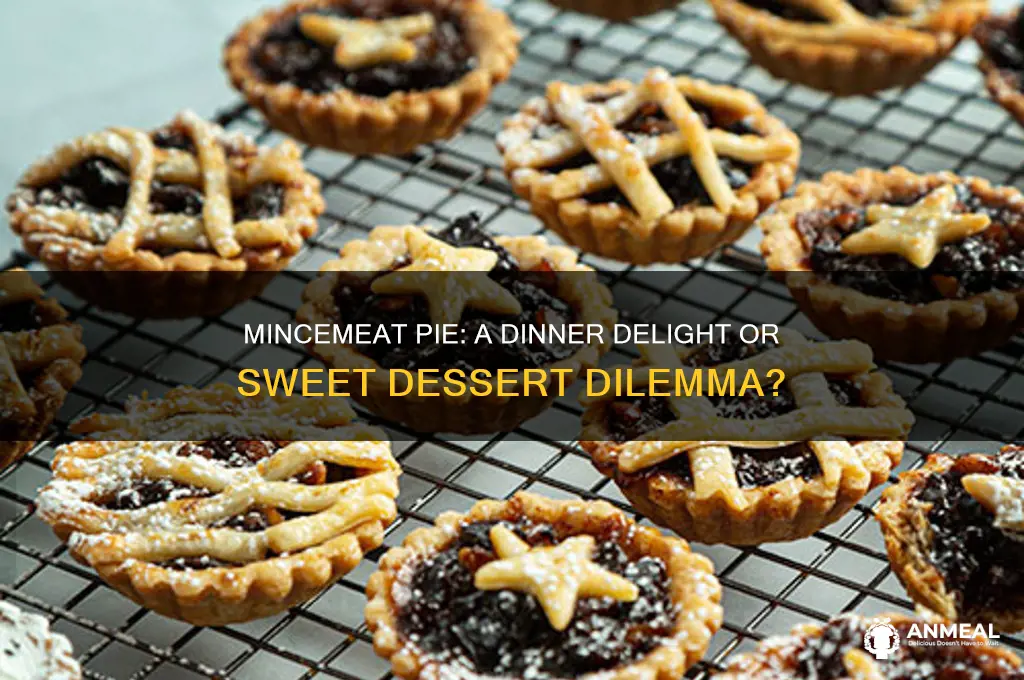 is mincemeat pie dinner or dessert