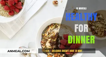 Is Muesli a Nutritious Dinner Option? Exploring Pros and Cons