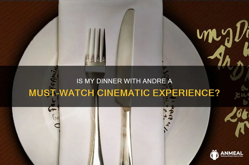 is my dinner with andre worth watching