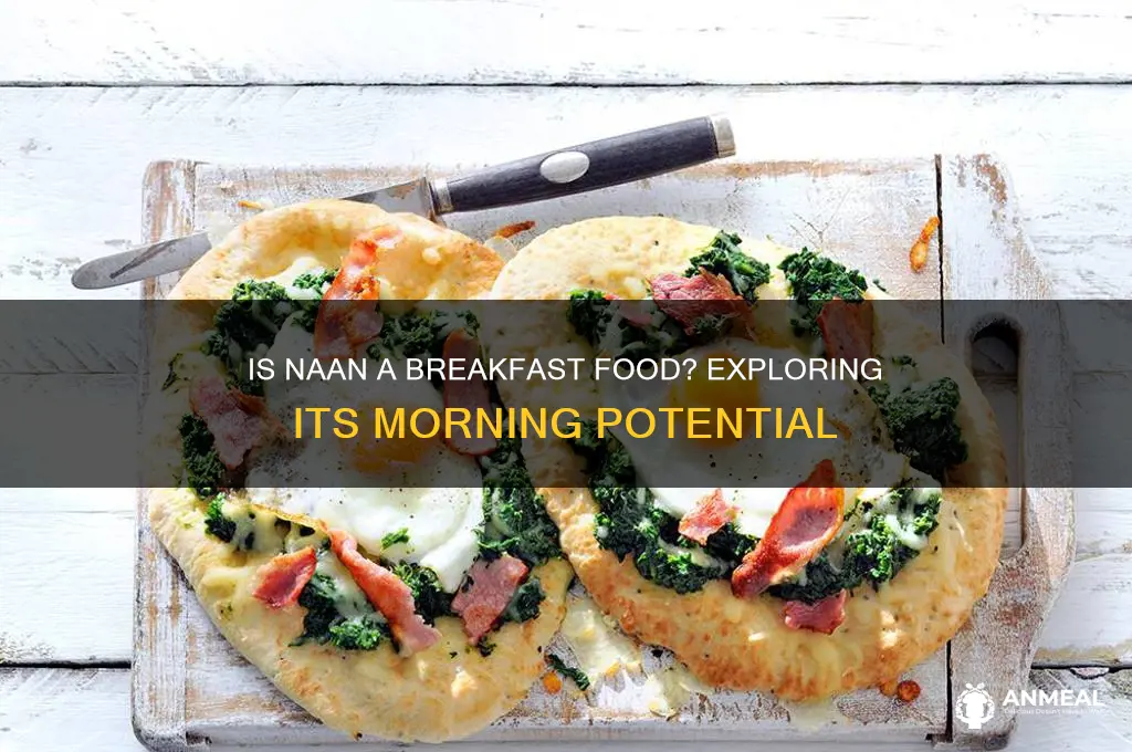 is naan breakfast
