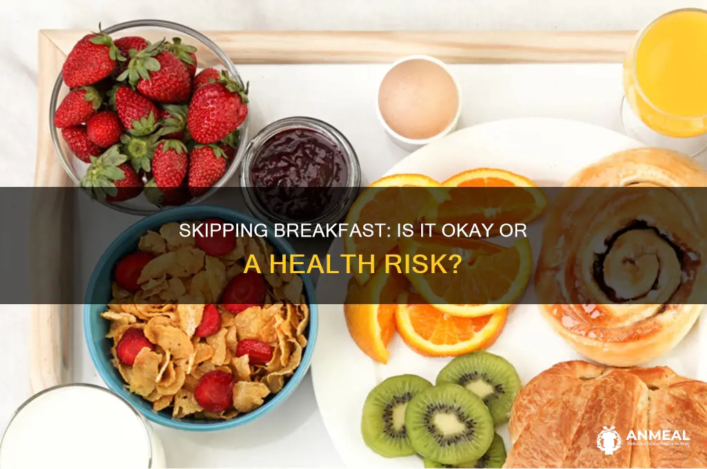 is not having breakfast ok