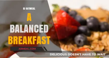 Oatmeal as a Balanced Breakfast: Nutritional Benefits and Considerations