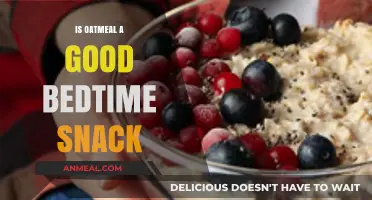 Is Oatmeal a Good Bedtime Snack? Nutritionists Weigh In