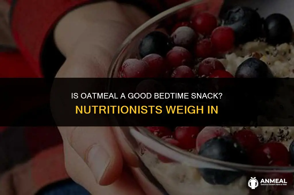 is oatmeal a good bedtime snack