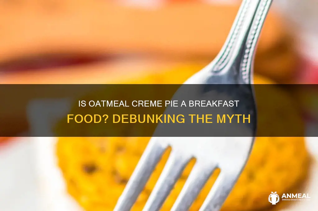 is oatmeal creme pie breakfast