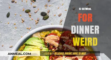 Oatmeal for Dinner: Weird or Wonderful? Debunking the Myth