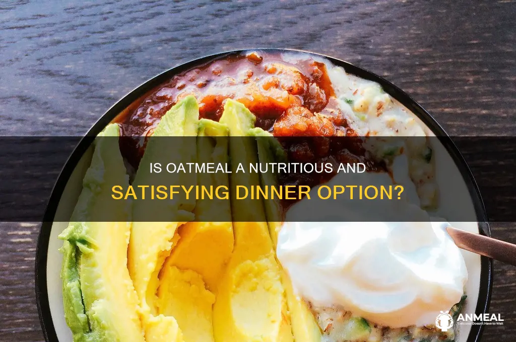 is oatmeal healthy for dinner