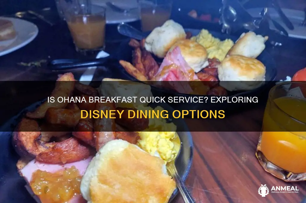 is ohana breakfast a quick service
