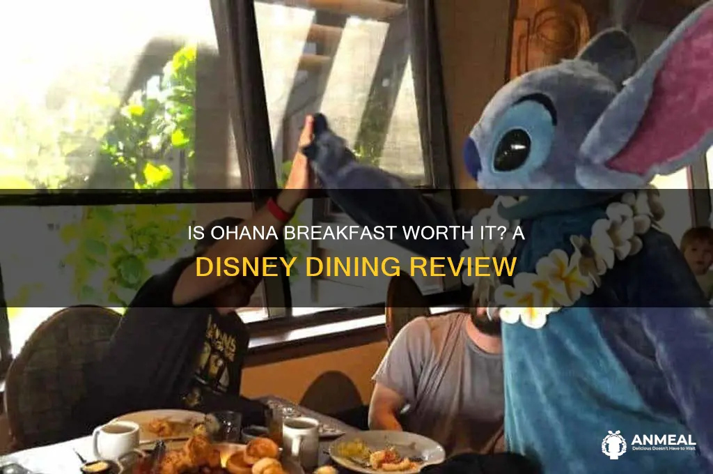 is ohana breakfast worth it