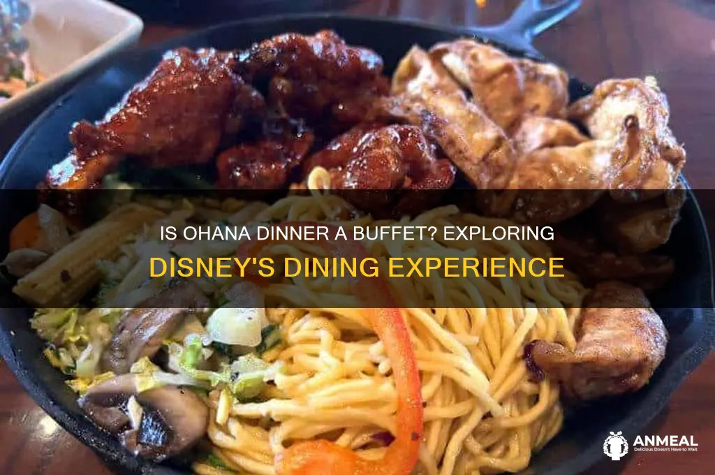 is ohana dinner a buffet