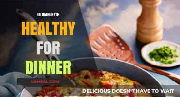 Is Omelette a Healthy Dinner Option? Nutrition Facts Explained