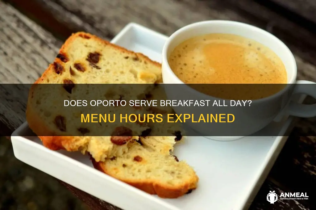 is oporto breakfast all day