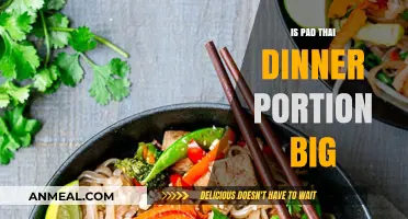 Is Pad Thai a Filling Dinner? Portion Size Explained