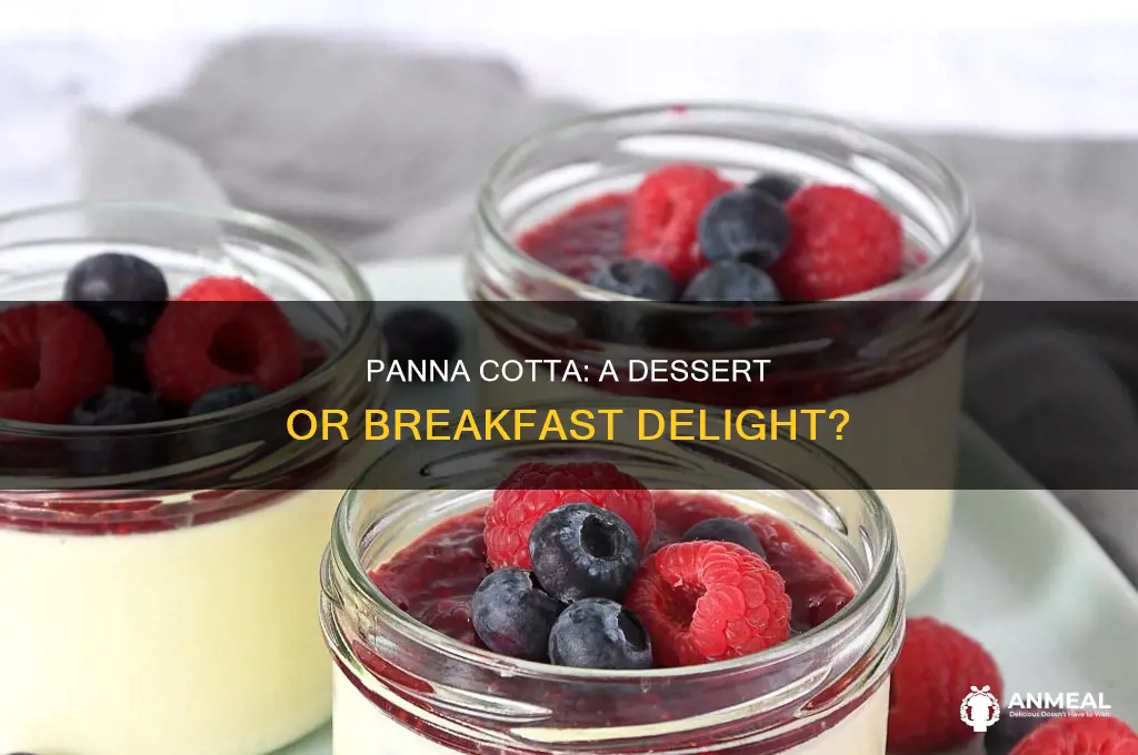 is panna cotta a dessert or breakfast
