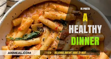 Is Pasta a Healthy Dinner? Unraveling the Nutritional Truth