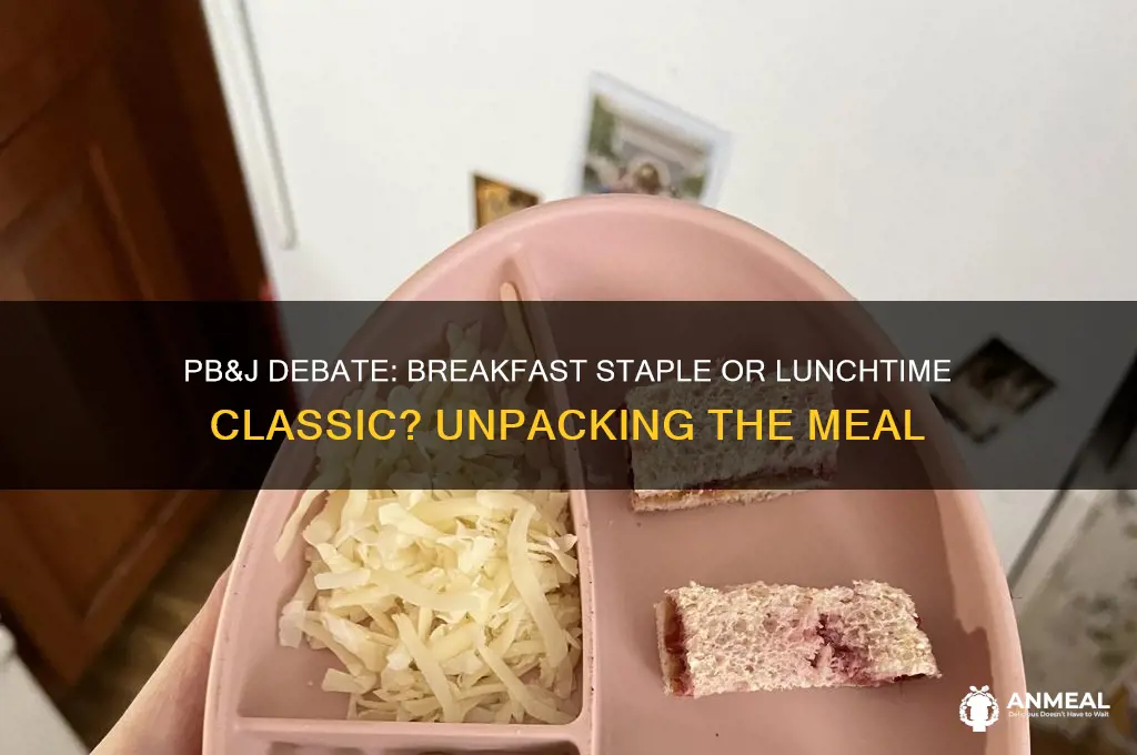 is pbj breakfast or lunch