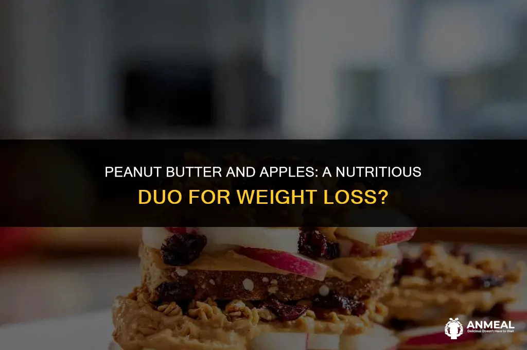 is peanut butter and apples good for weight loss