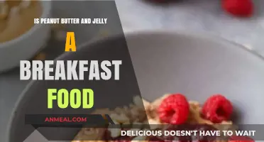 Peanut Butter and Jelly: Breakfast Staple or Just a Snack?