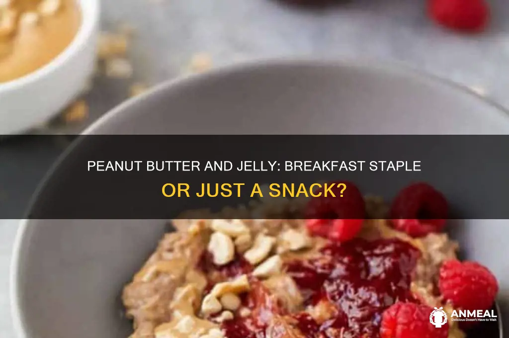 is peanut butter and jelly a breakfast food