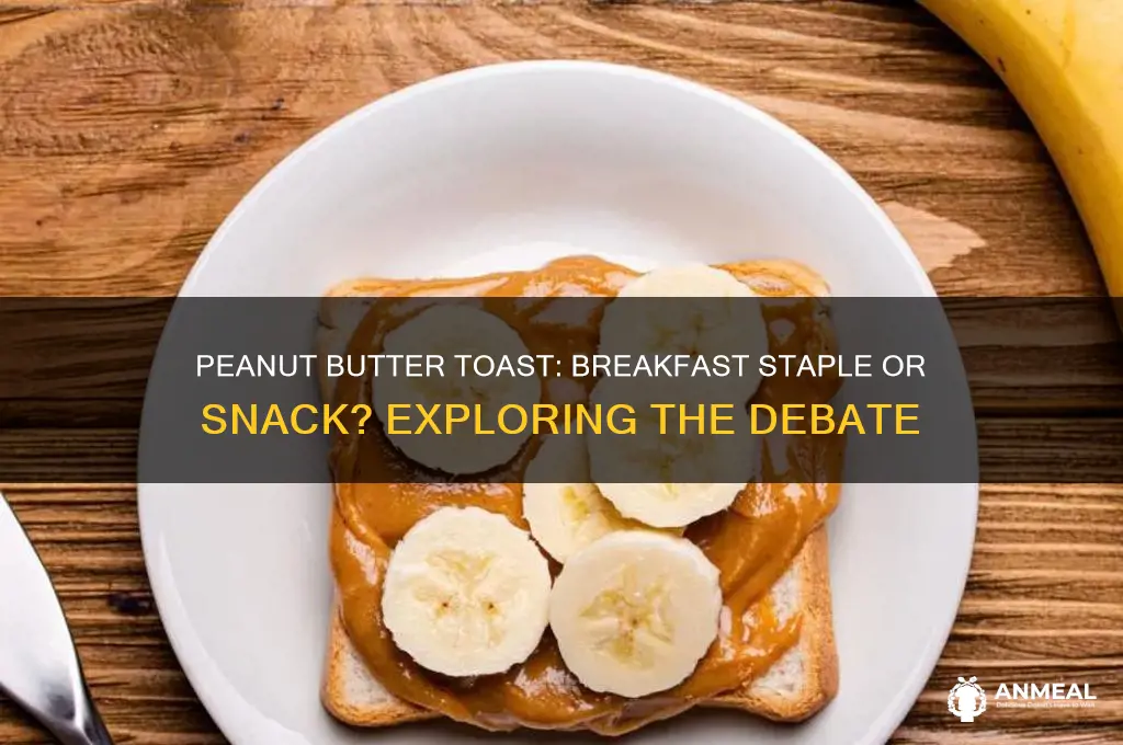 is peanut butter toast breakfast