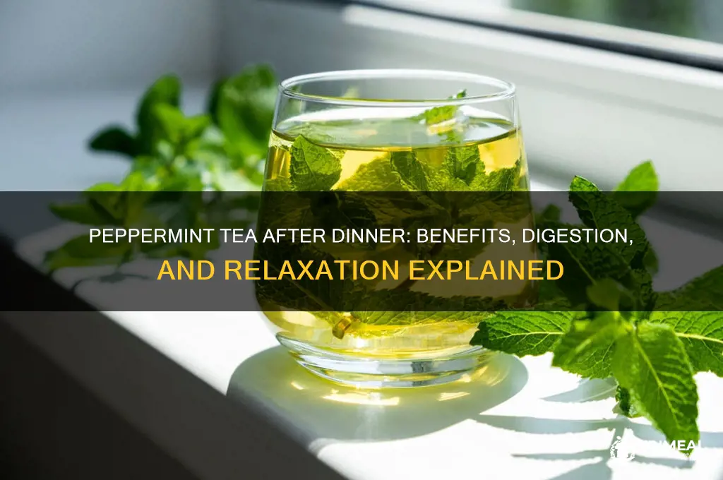 is perpermint tea goo after dinner