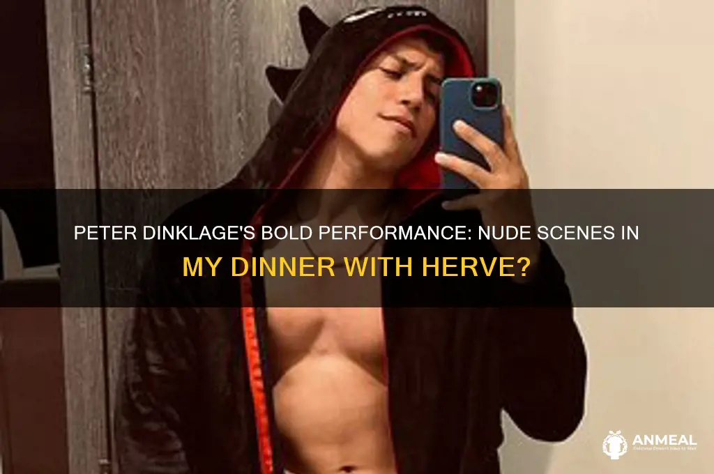is peter dinklage nude in my dinner with herve